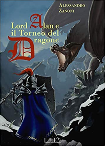 Lord Alan e il Torneo del Dragone. L’eredità del Dragone