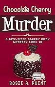 Chocolate Cherry Murder