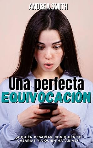 Una perfecta equivocación (Seremos imperfectos, #1)