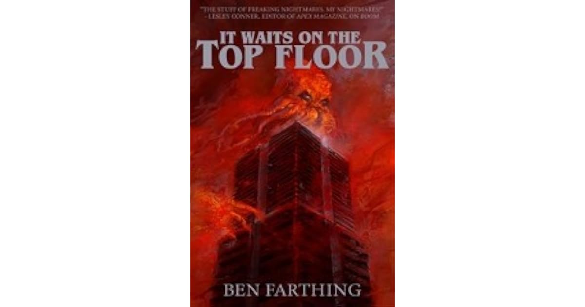 It Waits on the Top Floor by Ben Farthing