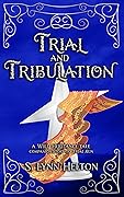Trial and Tribulation
