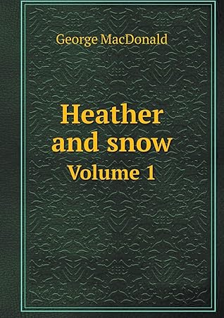 Heather and Snow Volume 1