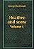 Heather and snow Volume 1