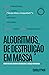 Algoritmos de Destruição em Massa: Como o Big Data aumenta a desigualdade e ameaça a democracia