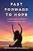 Fast Forward to Hope: Choosing to Build the Power of Self