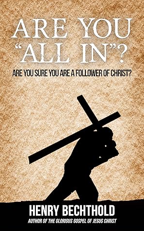 Are You "All In"?: Are You Sure You Are A Follower Of Christ?