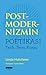 Postmodernizmin Poetikası: Tarih, Teori, Kurgu