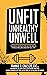 Unfit, Unhealthy  Unwell by Frankie Cruz