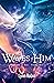 The Waves of Him
