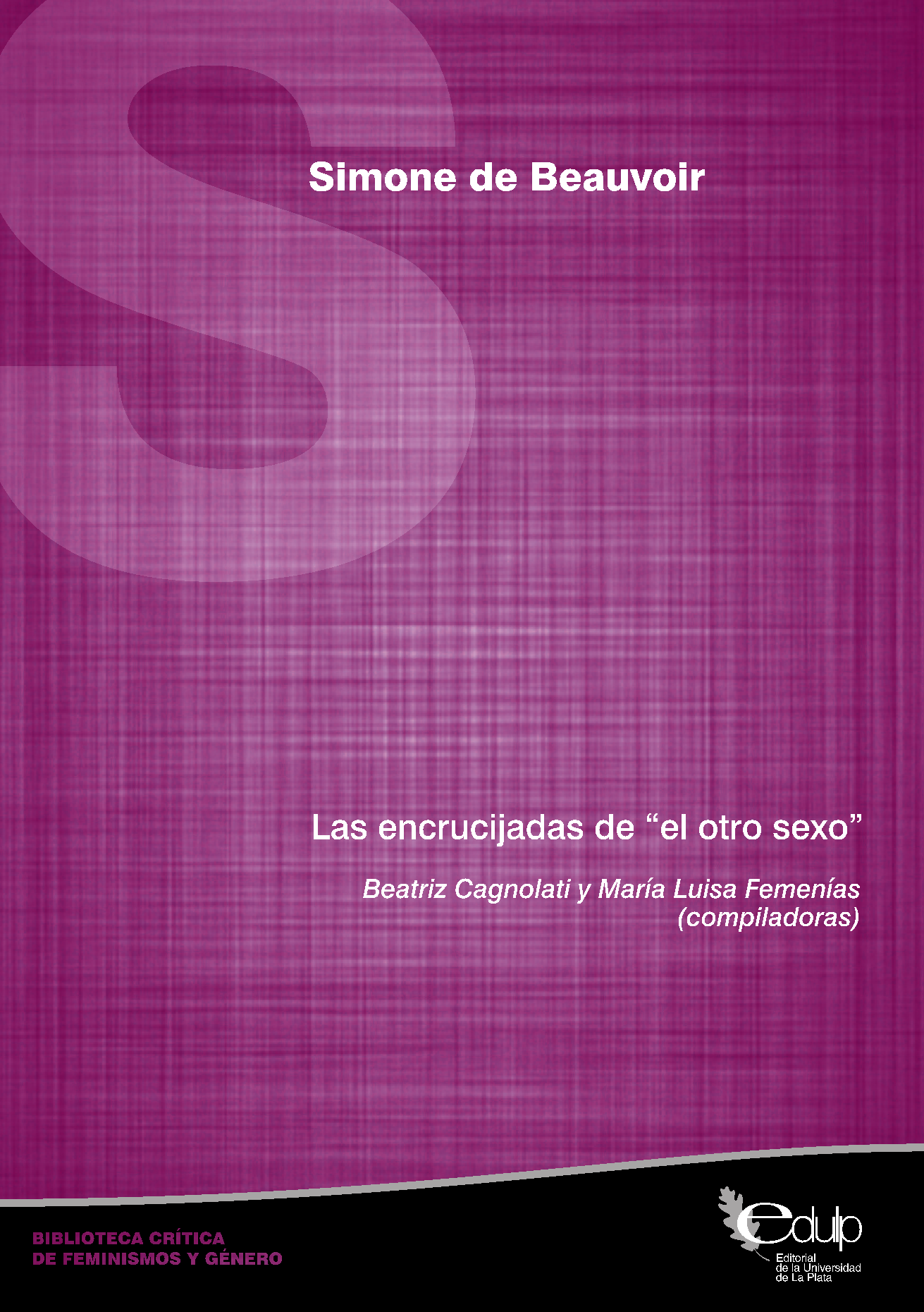 Simone de Beauvoir. Las encrucijadas de 