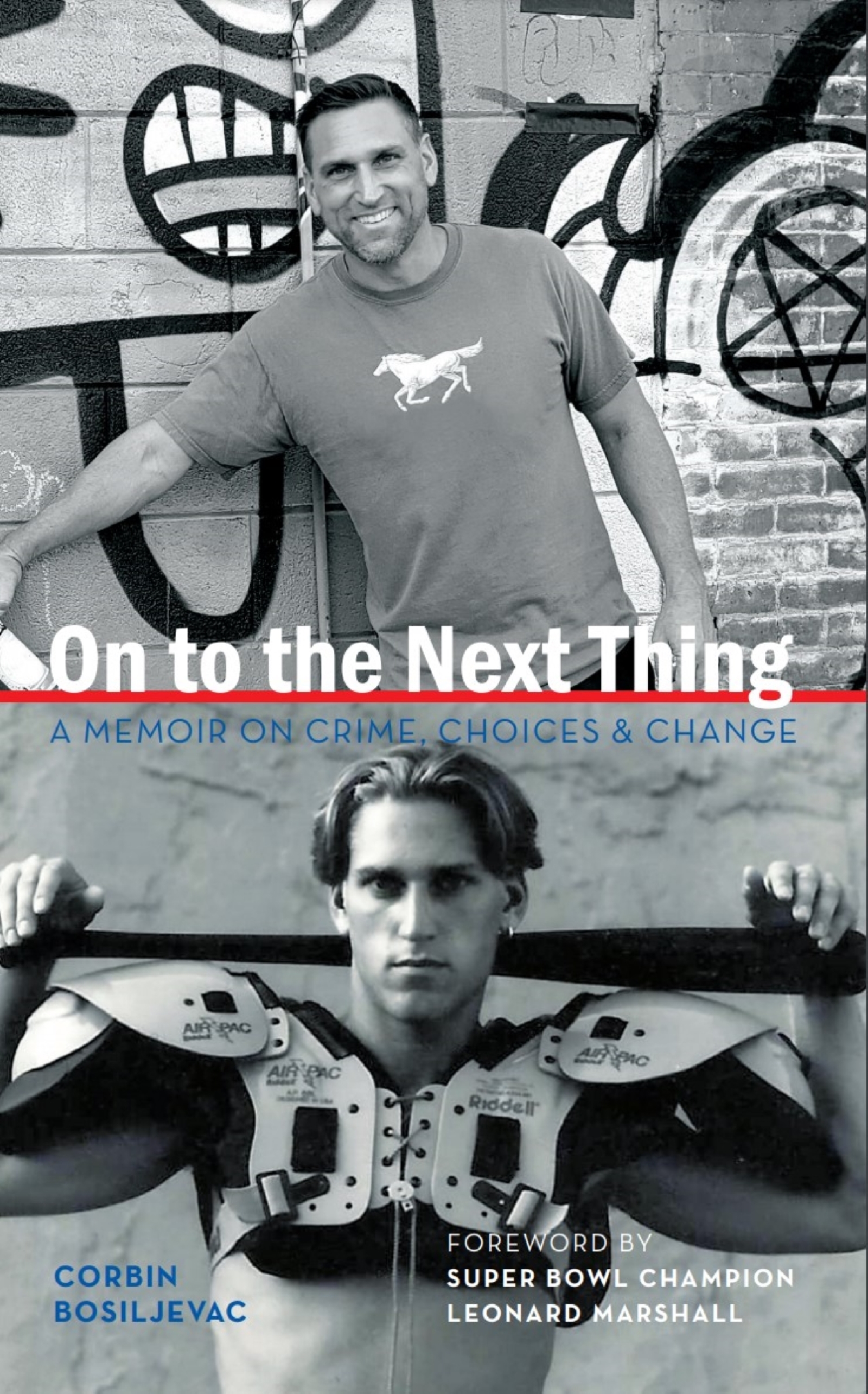 On to the Next Thing: A Memoir on Crime, Choices & Change