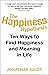 The Happiness Hypothesis: Ten Ways to Find Happiness and Meaning in Life