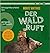 Der Wald ruft (Ray & Rufus #6) by Moritz Matthies