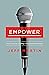 Empower: The 4 Keys to Leading a Volunteer Movement