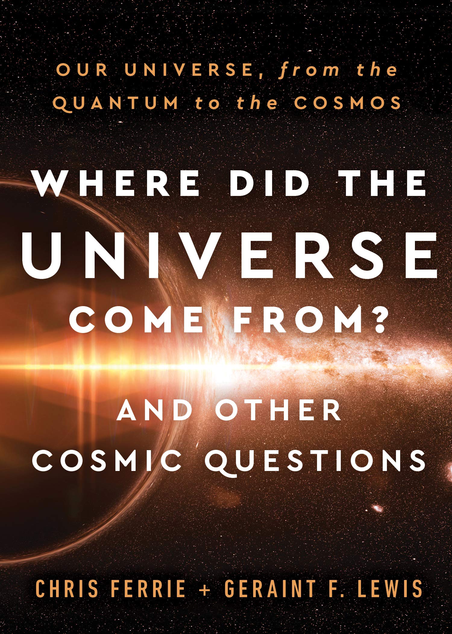 Where did the universe come from? And other cosmic questions