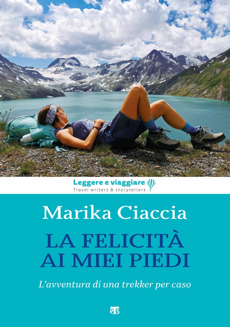 La felicità ai miei piedi - L'avventura di una trekker per caso