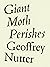 Giant Moth Perishes