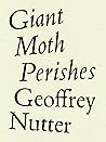 Giant Moth Perishes