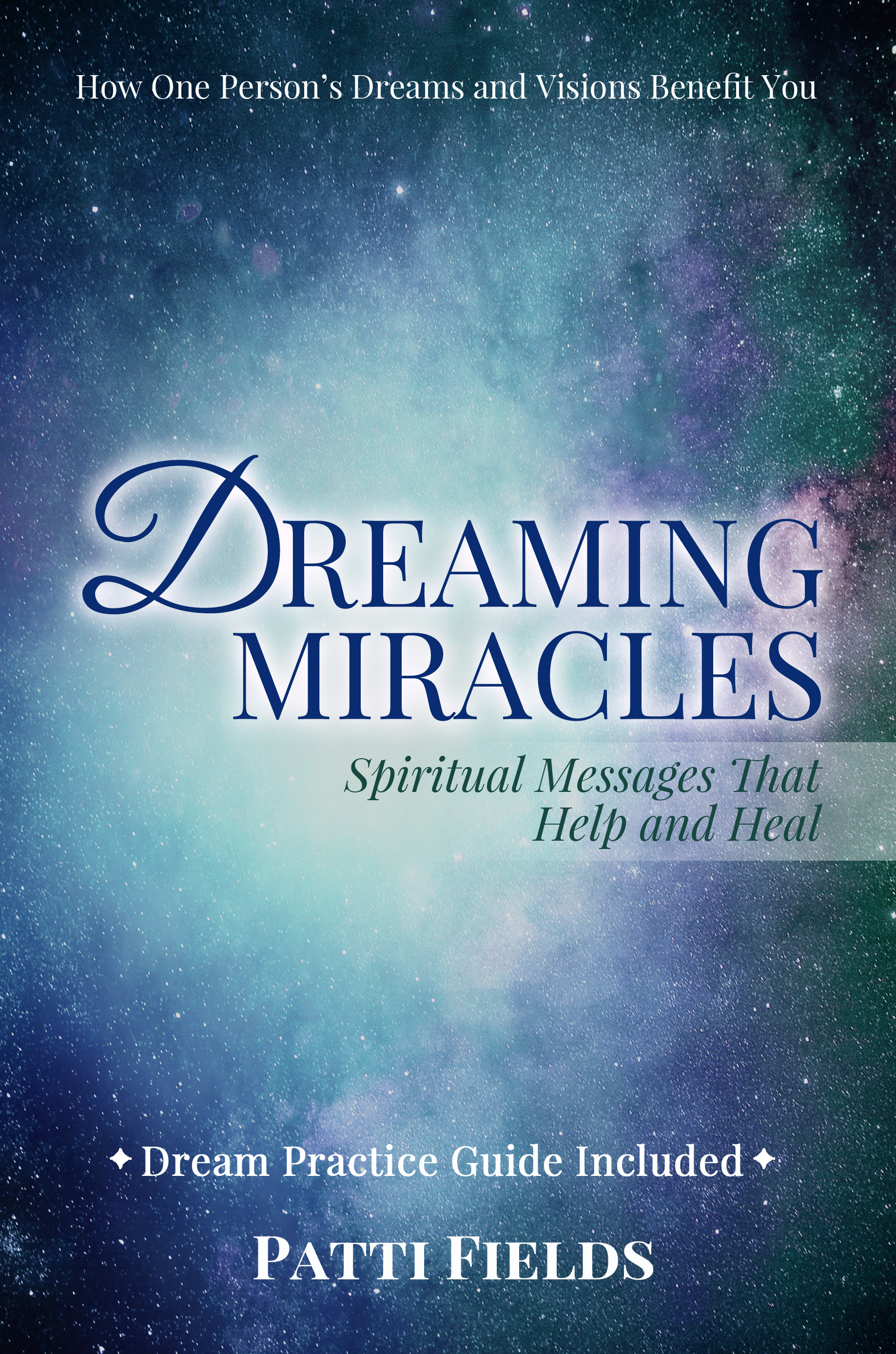 Dreaming Miracles: Spiritual Messages That Help and Heal