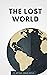 The Lost World by Arthur Conan Doyle (Illustrated): Fantasy fiction