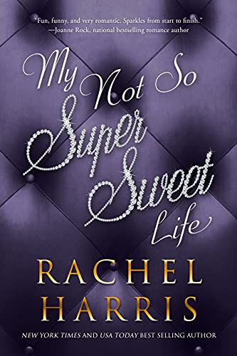 My Not So Super Sweet Life
