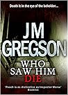 Book cover for Who Saw Him Die? (Inspector Peach Series Book 1)