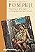 Pompeji: Das neue Bild der untergegangenen Stadt (German Edition)