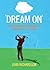 Dream On: One Hacker's Chal...