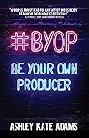 #BYOP: Be Your Ow...