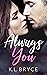 Always You