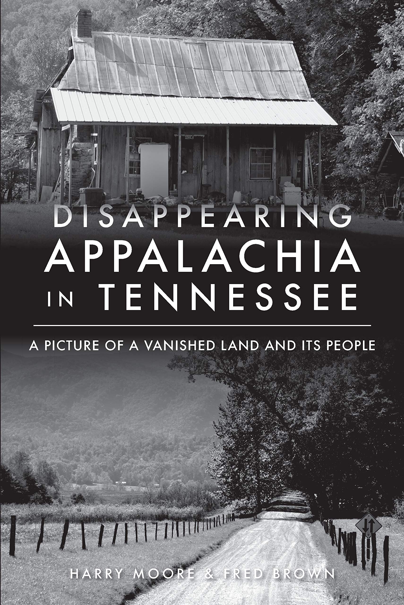 Disappearing Appalachia in Tennessee: A Picture of a Vanished Land and Its People (Kindle Edition)