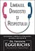 Limbajul dragostei și respectului. Decodarea limbajului comunicării cu soțul sau soția ta