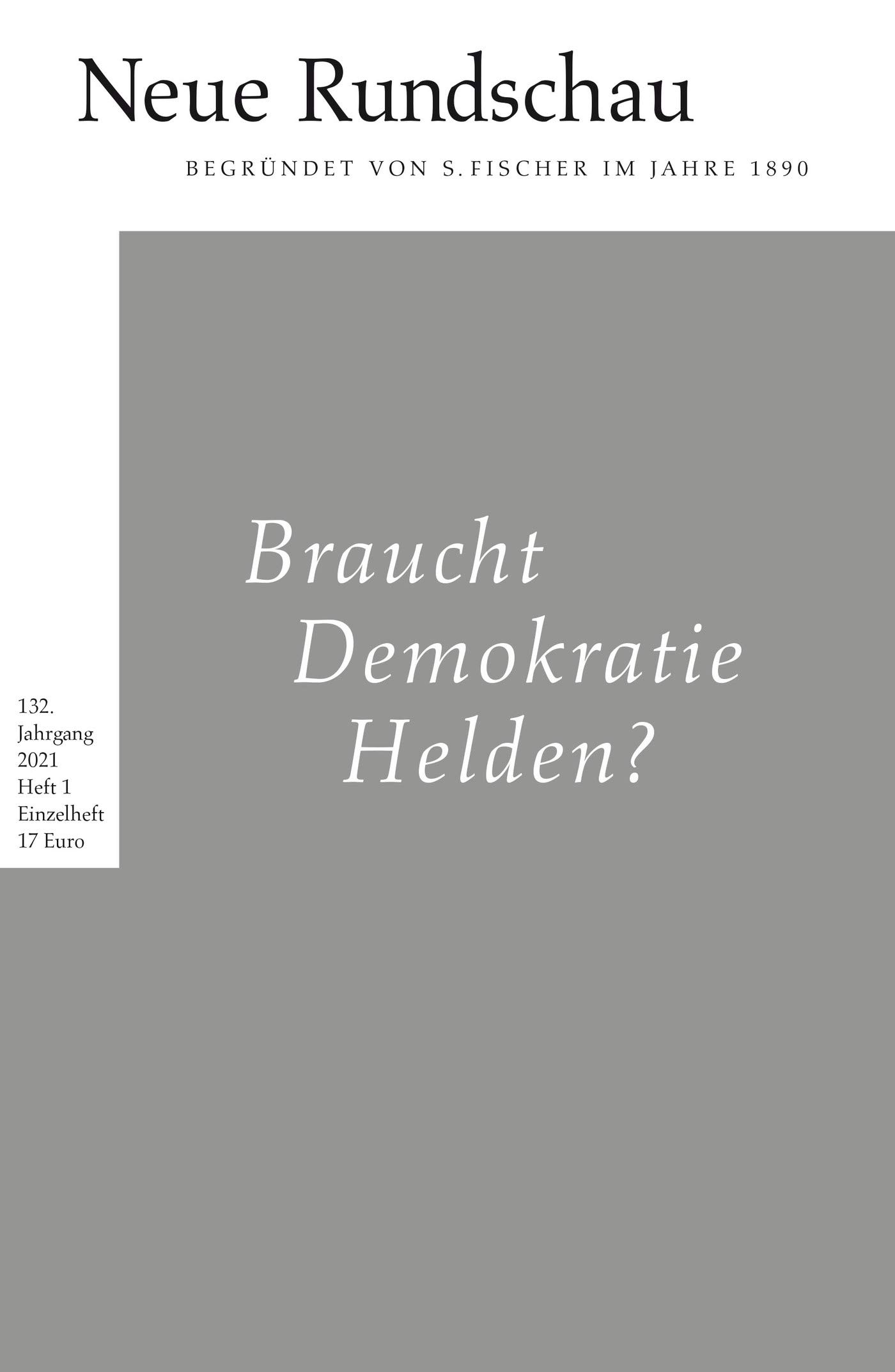 Neue Rundschau 2021/1: Braucht Demokratie Helden?