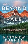 Book cover for Beyond the Pale: A Fable about Escaping the Hustle and Finding Yourself
