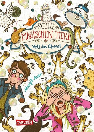 Voll das Chaos! (Die Schule der magischen Tiere, #12)