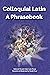 Colloquial Latin: A Phrasebook