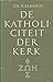 De katholiciteit der kerk