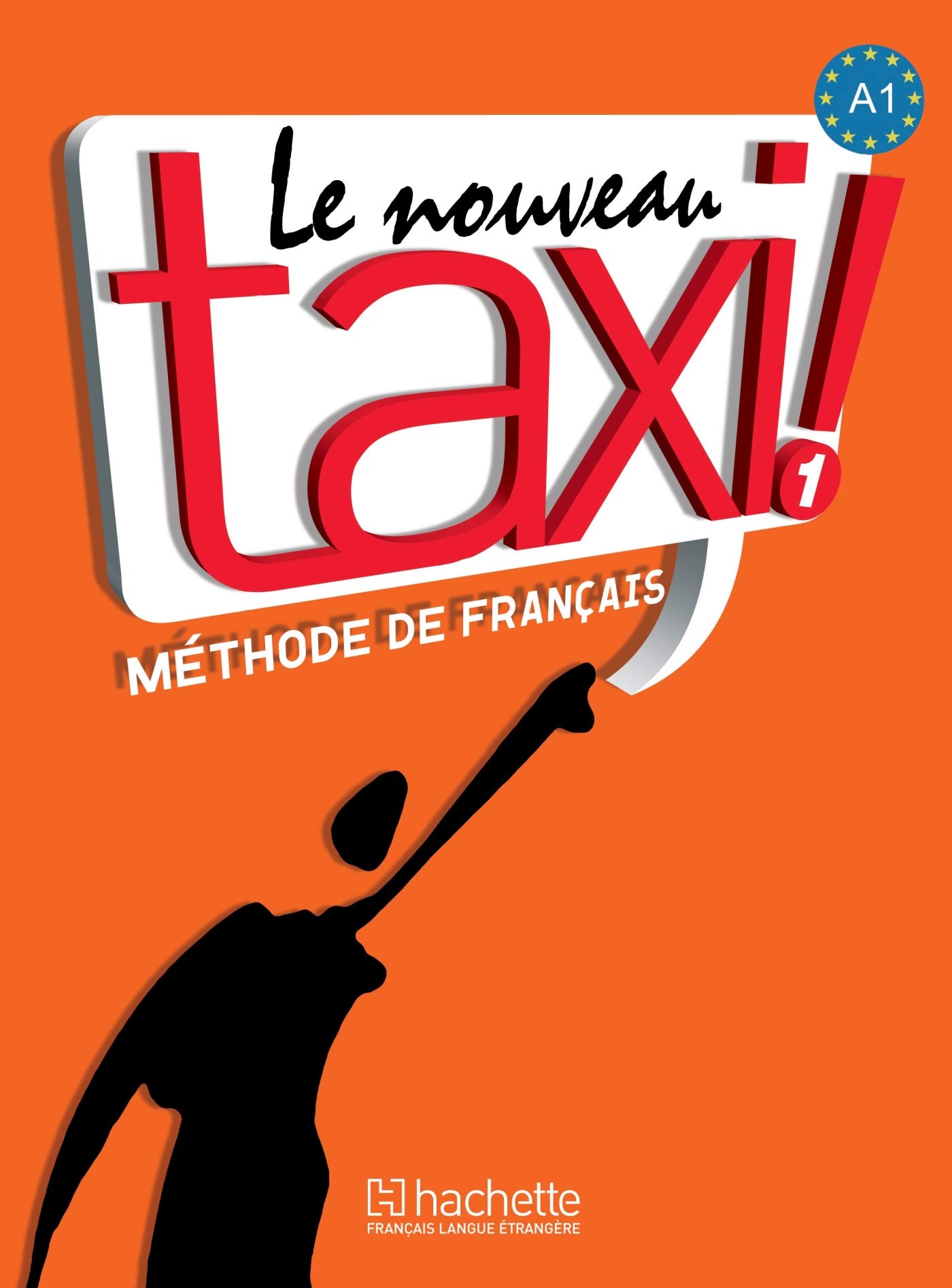 Le nouveau taxi! 1 - Méthode de français (A1)
