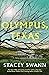 Olympus, Texas by Stacey Swann