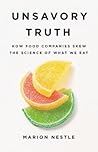 Book cover for Unsavory Truth: How Food Companies Skew the Science of What We Eat