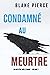 Condamné au meurtre (Adèle Sharp #5)