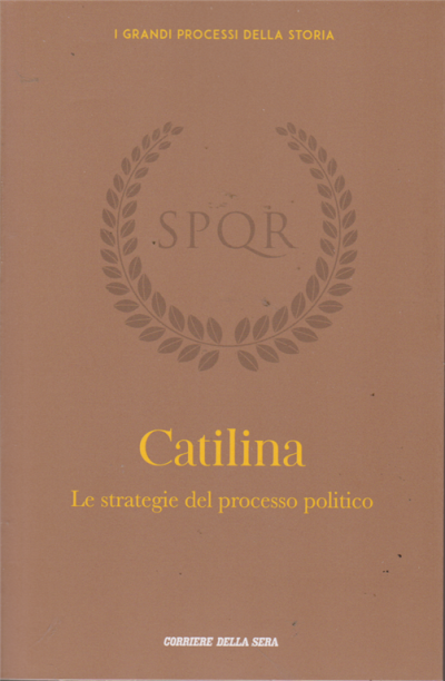 Catilina. Le strategie del processo politico