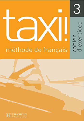 Taxi! 3 - Cahier d'exercices