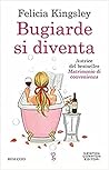 Bugiarde si diventa by Felicia Kingsley