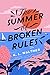 The Summer of Broken Rules