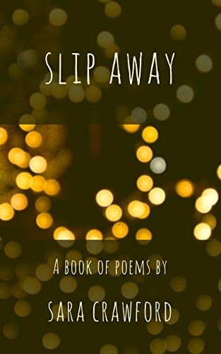 Slip Away: A Book of Poems