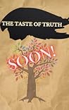 The Taste of Trut...