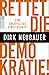 Rettet die Demokratie!: Eine überfällige Streitschrift (German Edition)