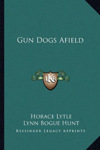 Gun Dogs Afield (Paperback)