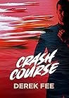 Crash Course: Action packed international crime thriller